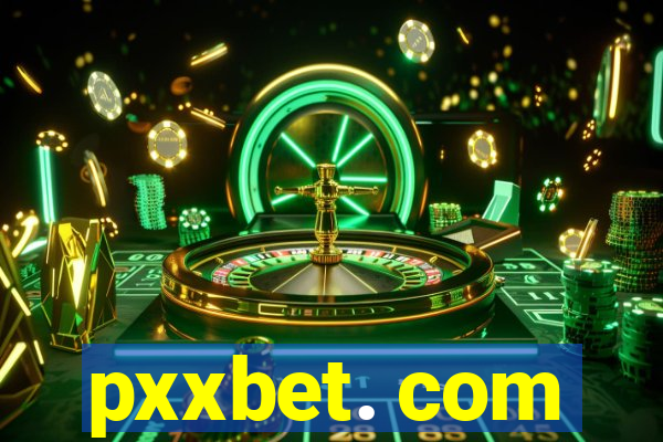 pxxbet. com